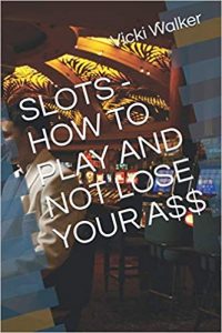 how to play slots without losing your a$$  https://amzn.to/31MmR7R